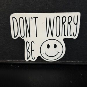 DON'T WORRY BE HAPPY QUOTE STICKER